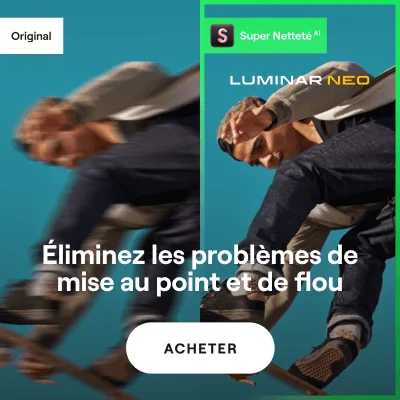 améliorer la netteté avec luminar neo 